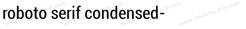 roboto serif condensed字体转换